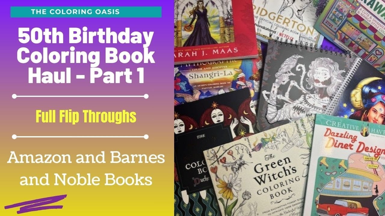50th Birthday Adult Coloring Book Haul | Part 1 | Amazon and Barnes and Noble Coloring  Books