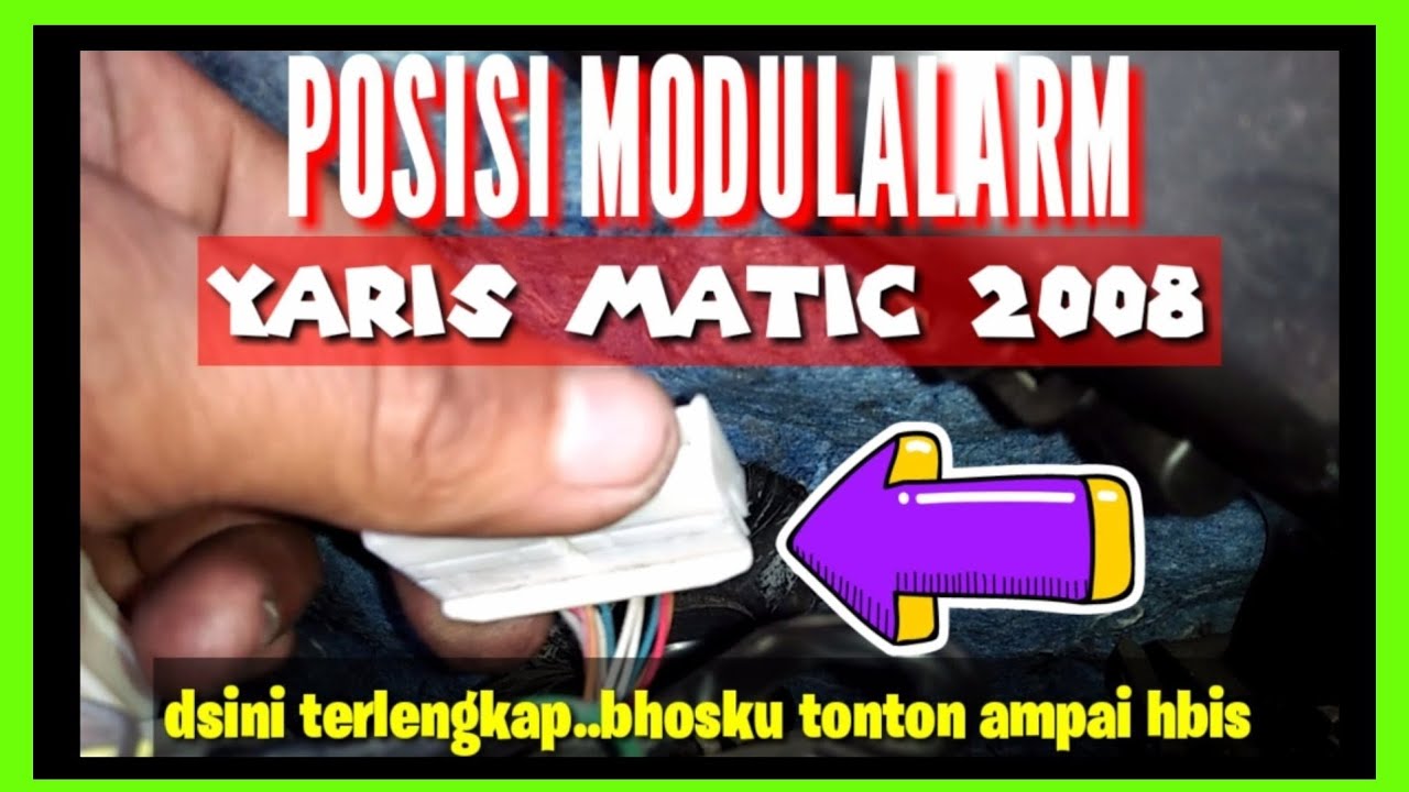 posisi letak modul alarm yaris matic 2008 yg original.