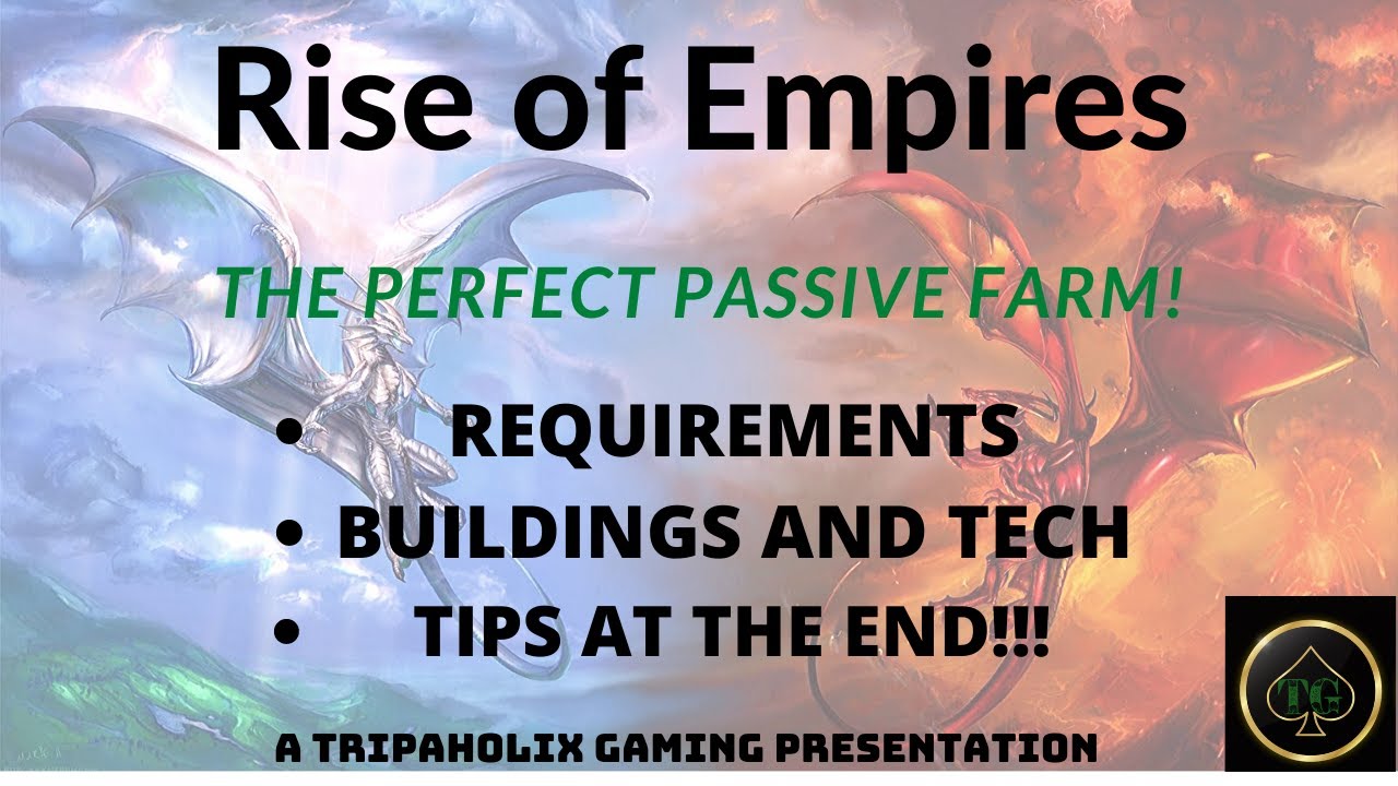 Rise Of Empires Ice And Fire Farm Account - The Perfect Passive Farm