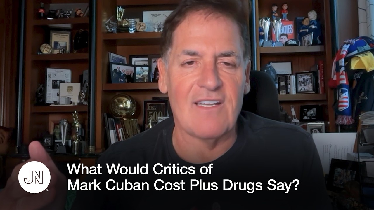 What Would Critics of Mark Cuban Cost Plus Drugs Say?