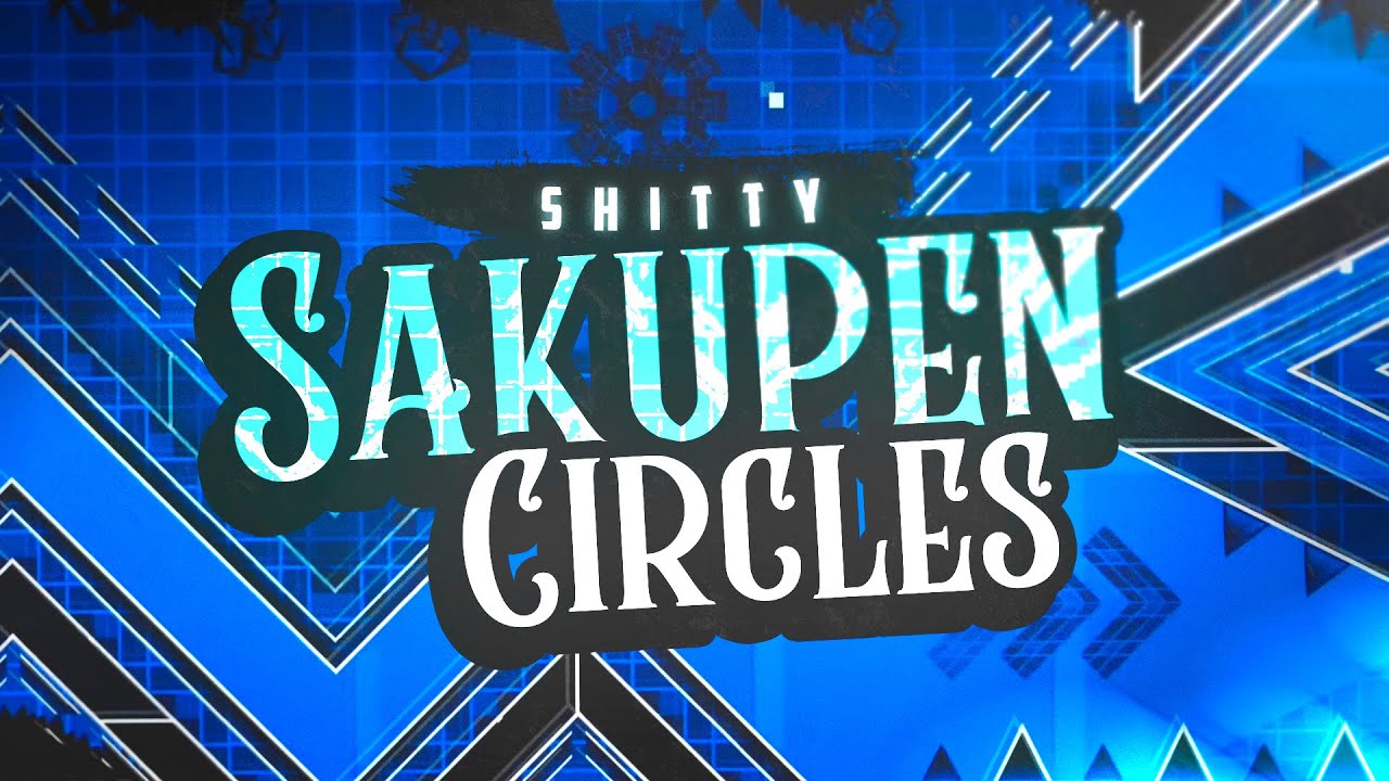 [Unluckiest Victor] Shitty Sakupen Circles 100% [Extreme Demon]