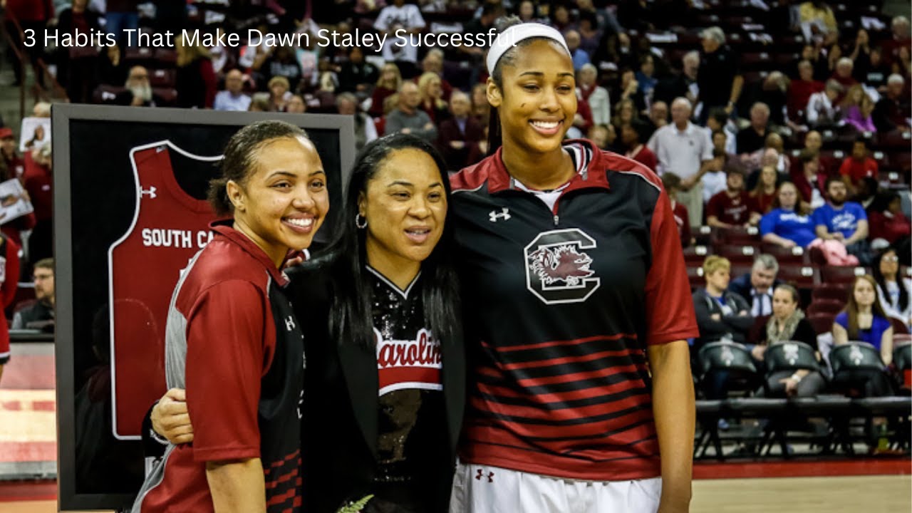 3 Habits That Make Dawn Staley Successful