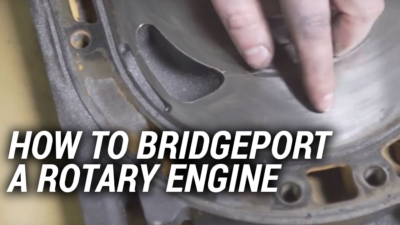 How To Bridgeport A Rotary Engine