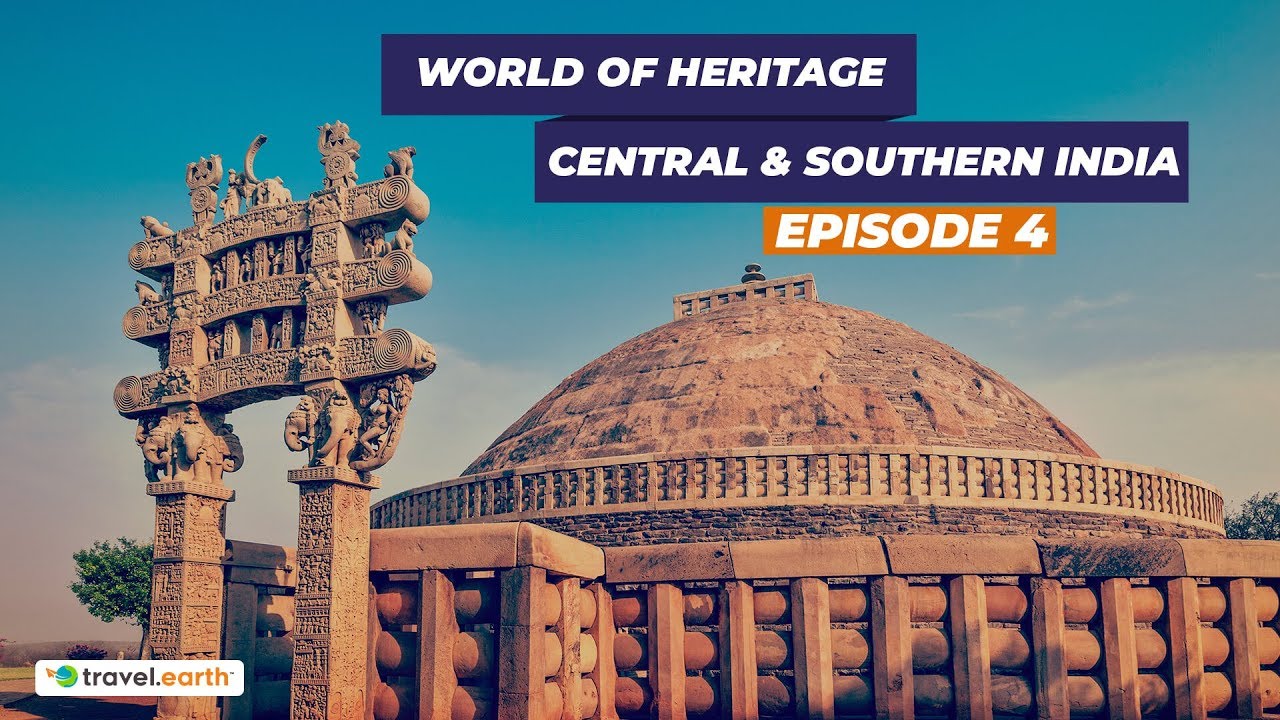 Central and Southern India | Heritage Sites of Central and South India | World Of Heritage