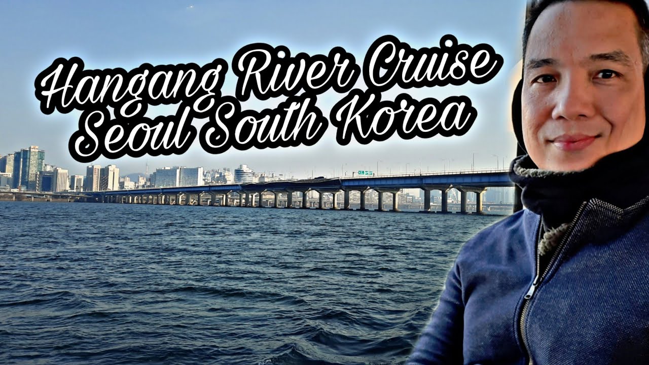 Hangang (Han) River Cruise