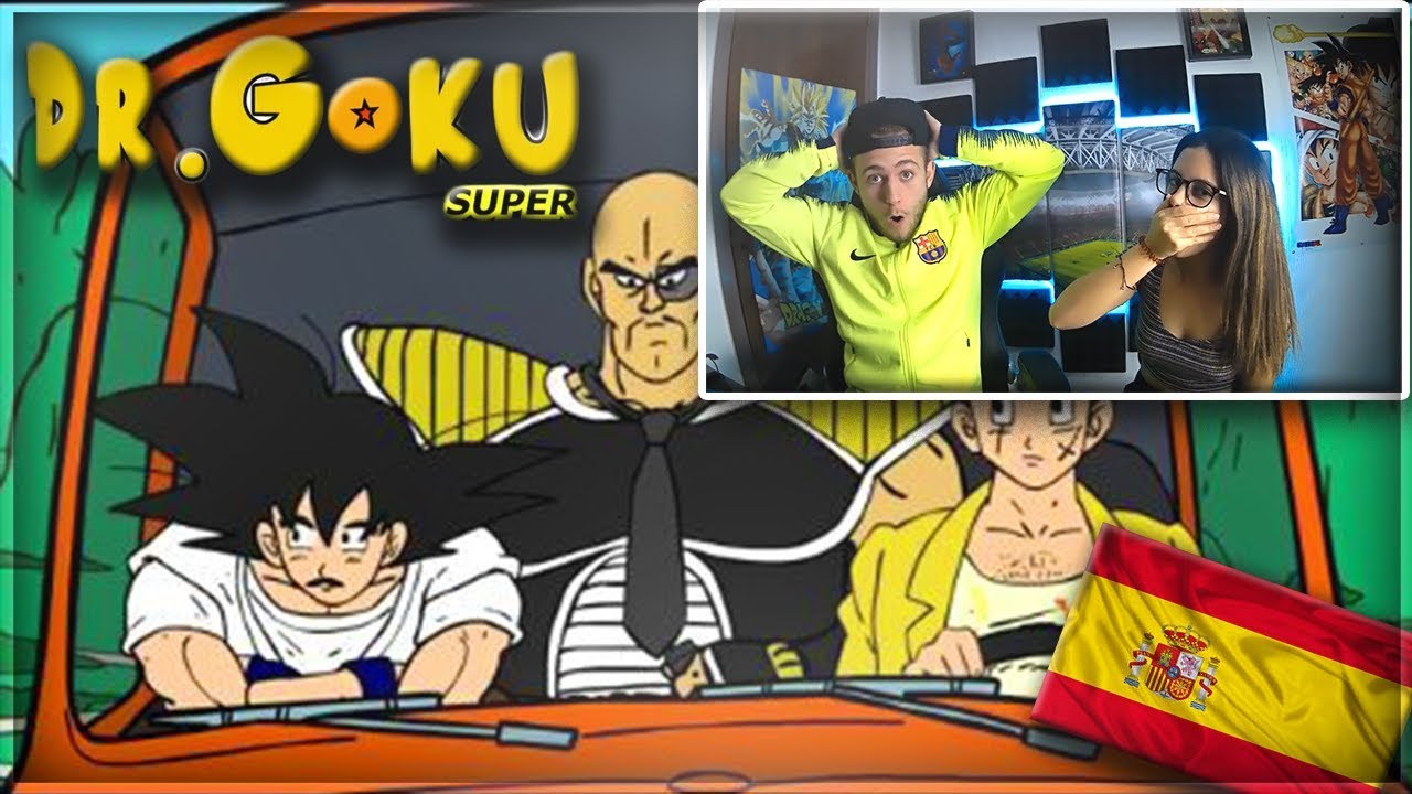 ESPAÑOLES REACCIONAN A DR GOKU SUPER | CAP1,2