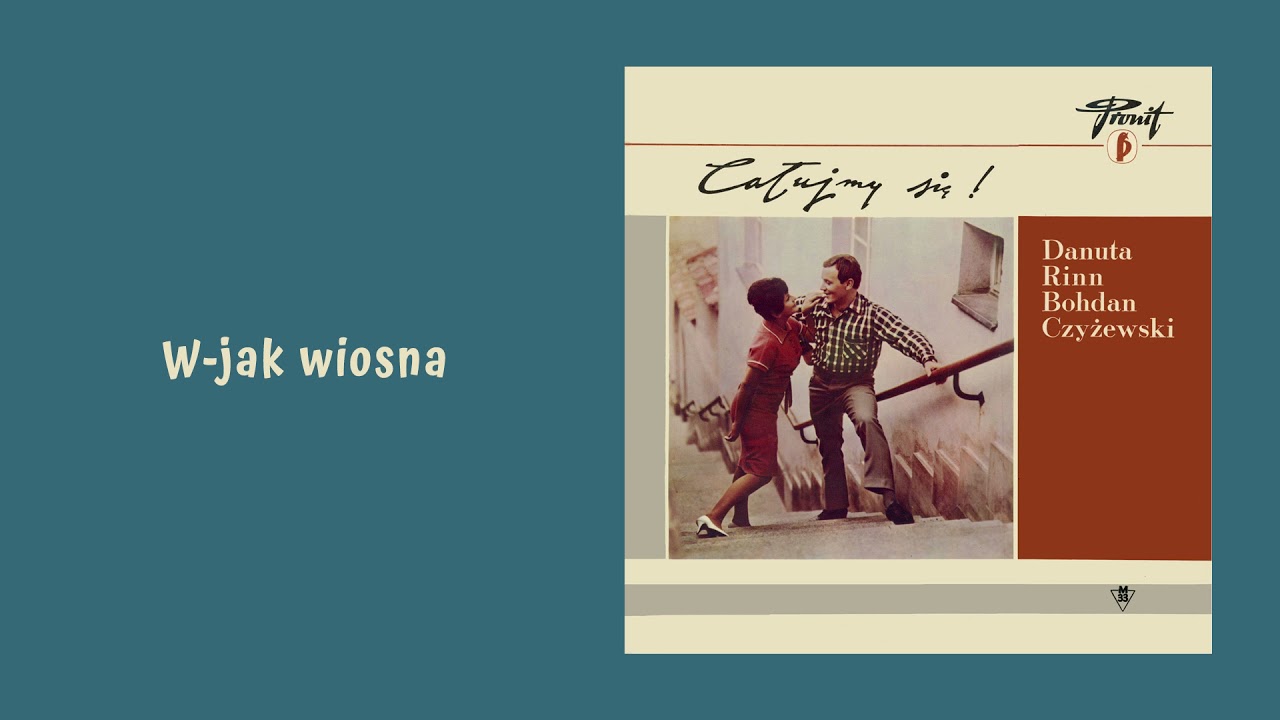 Danuta Rinn, Bogdan Czyżewski - W - jak wiosna [Official Audio]
