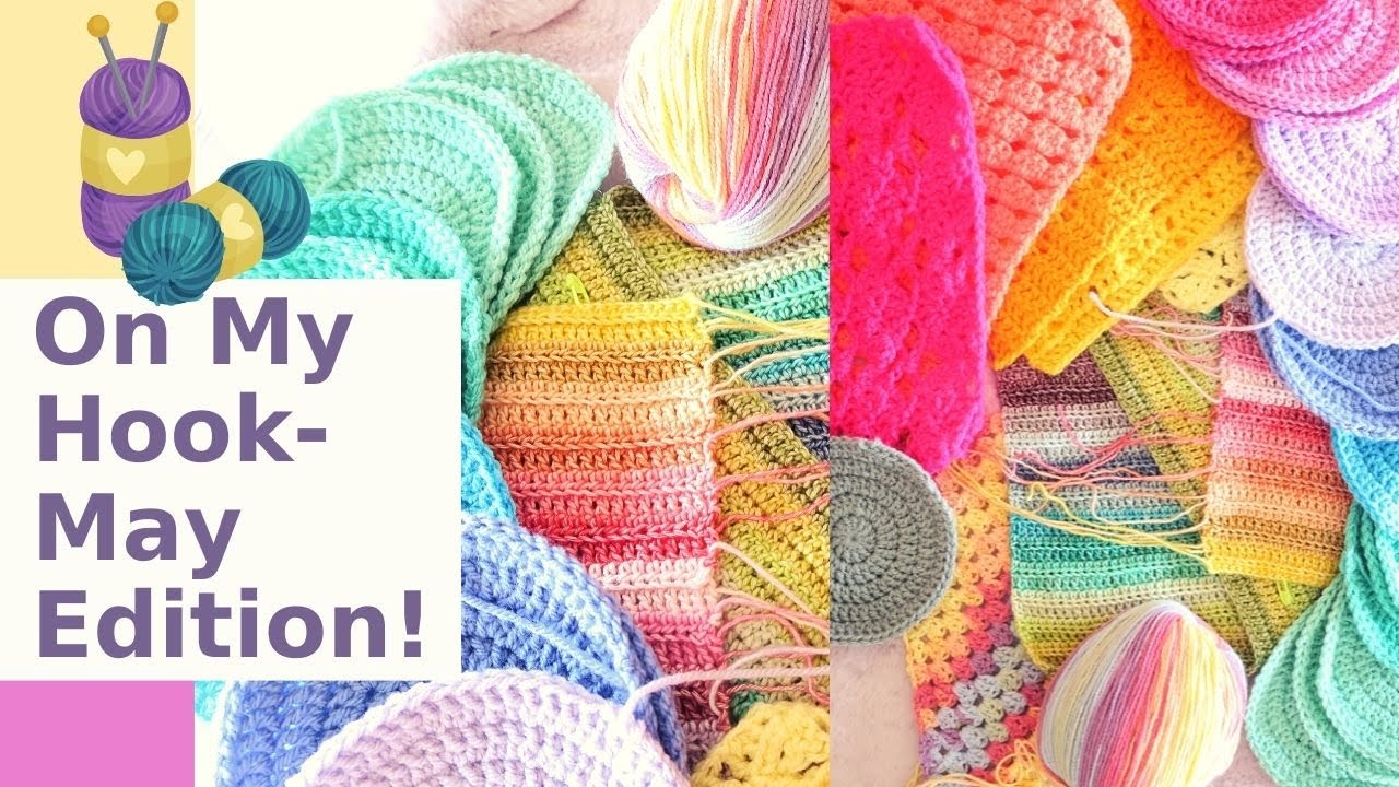 What's On My Hook May #1- Current WIPs