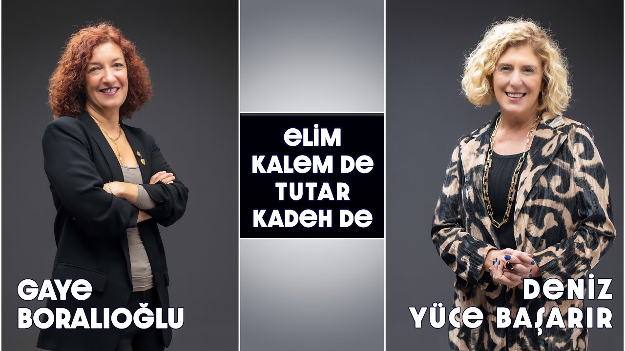 Gaye Boralıoğlu: Hayatta bütün tercihlerimiz geçmişimizle ilgilidir // Elim Kalem de Tutar Kadeh de