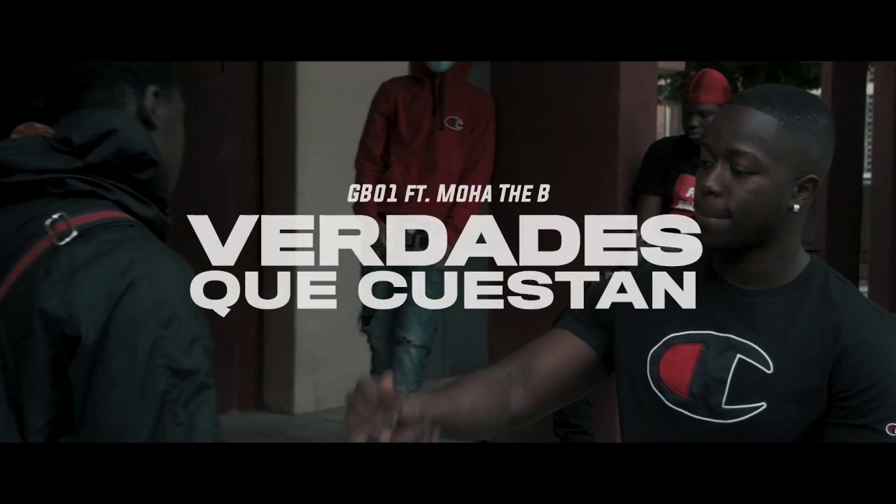 GB01 ft. Moha the B  - Verdades que cuestan (official video)