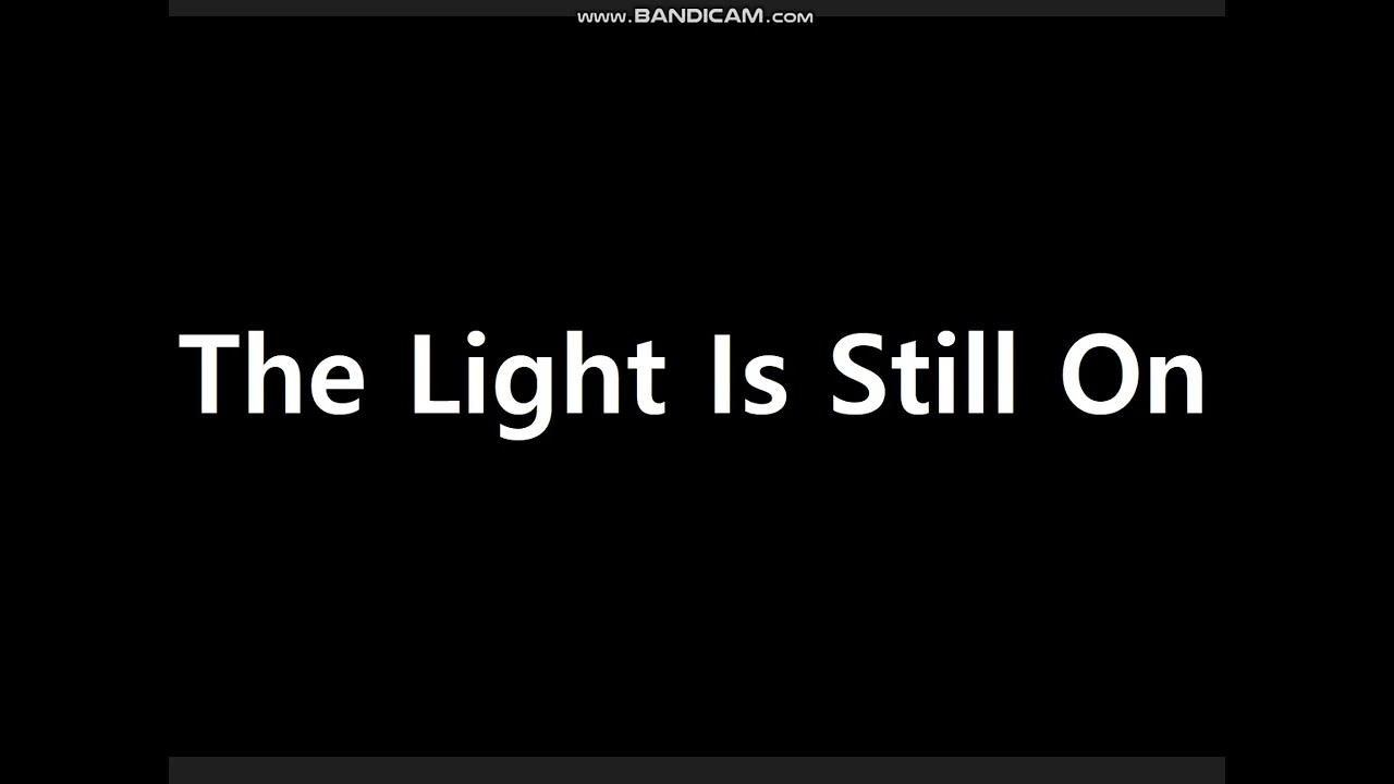 The Light Is Still On