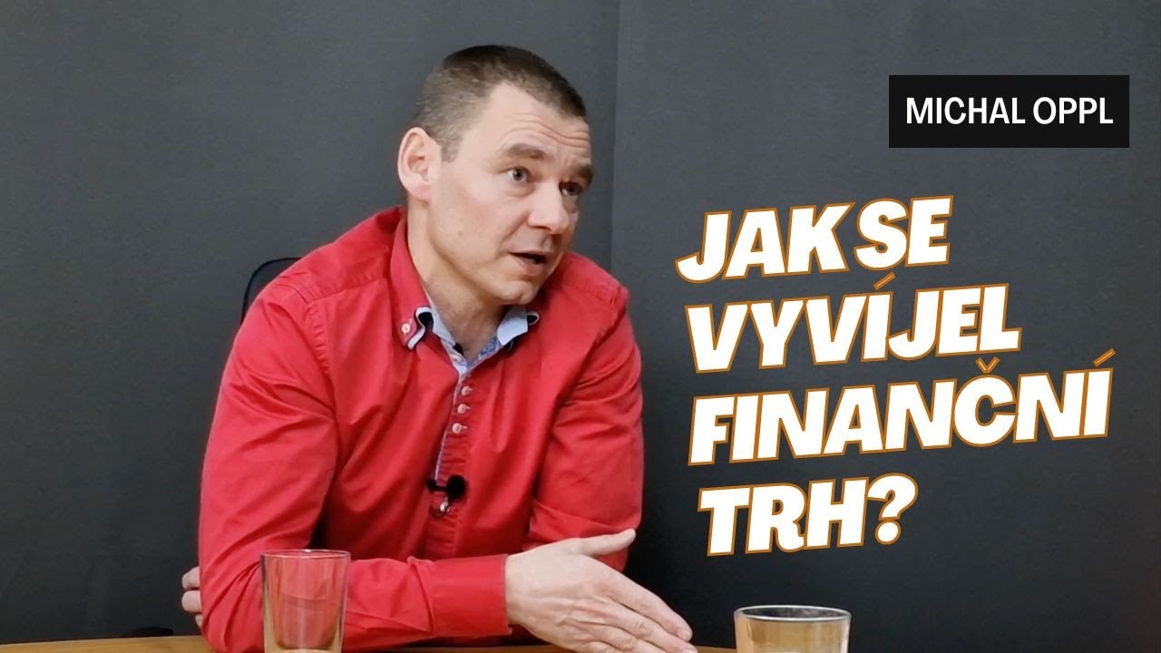 #4 Michal Oppl l Byl finanční trh vždycky výdělečný?