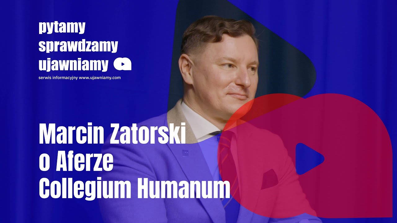 Co komu grozi? Mecenas Marcin Zatorski o aferze Collegium Humanum.