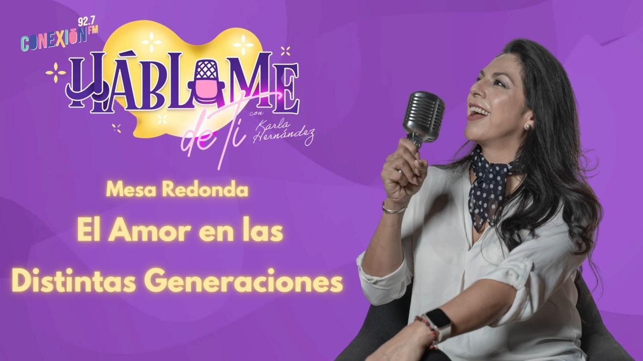 HÁBLAME DE TI 💛 — Mesa Redonda: el amor en las distintas generaciones  13/02/26