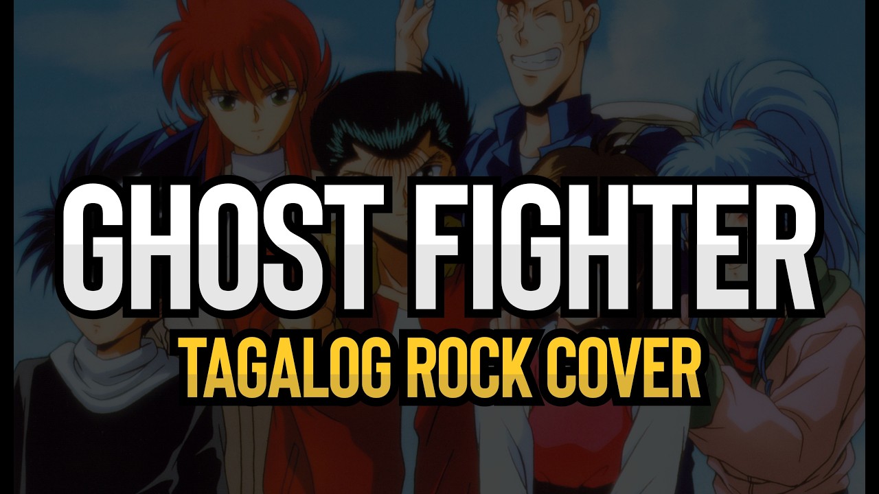 Ghost Fighter OST (Tagalog Rock Cover)