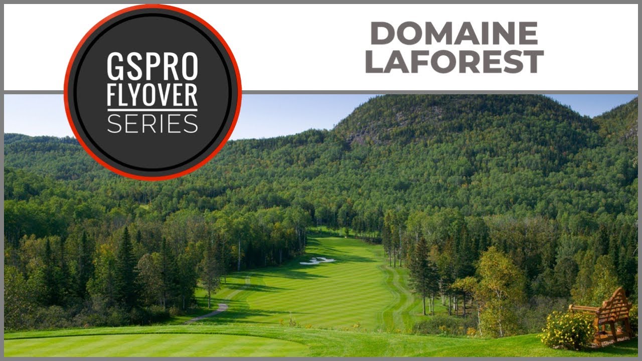 GSPro Course Domaine Laforest Flyover