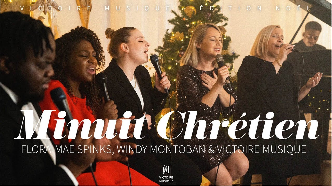 MINUIT CHRÉTIEN | Flora-Mae Spinks, Louise-Windy Montoban & Victoire Musique LIVE