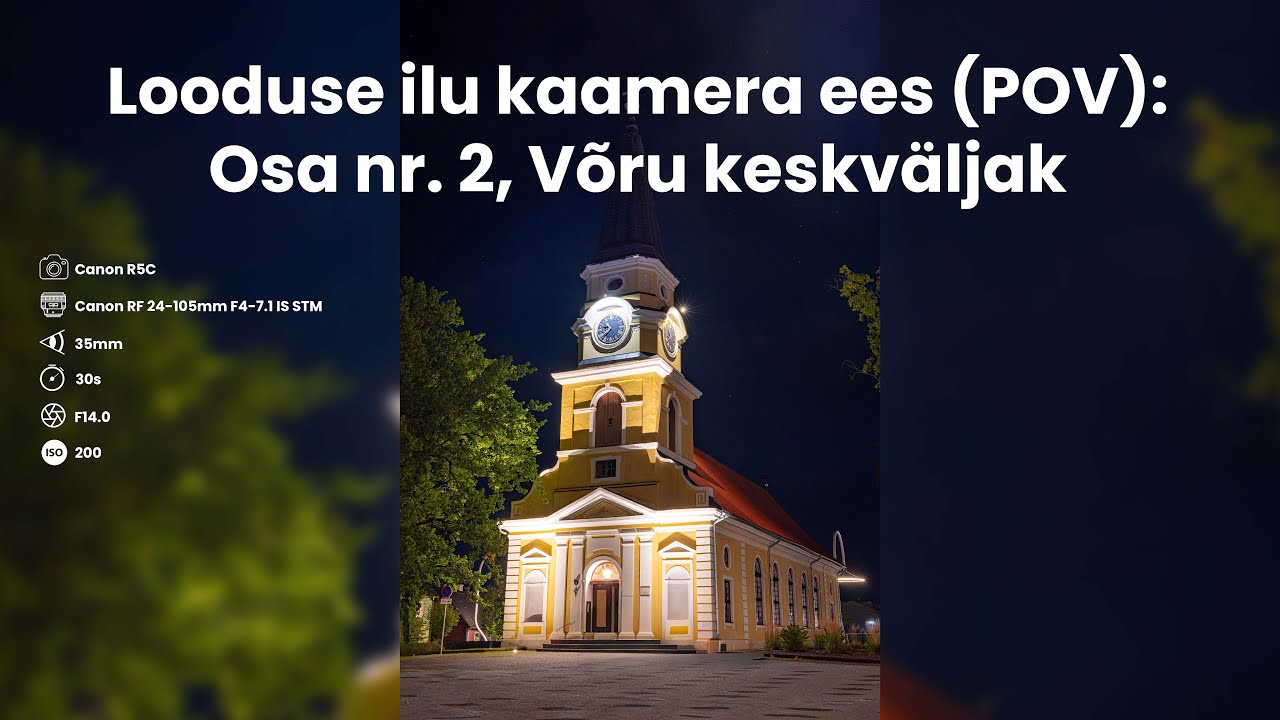 Looduse ilu kaamera ees (POV): Osa nr. 2, V&otilde;ru keskv&auml;ljak