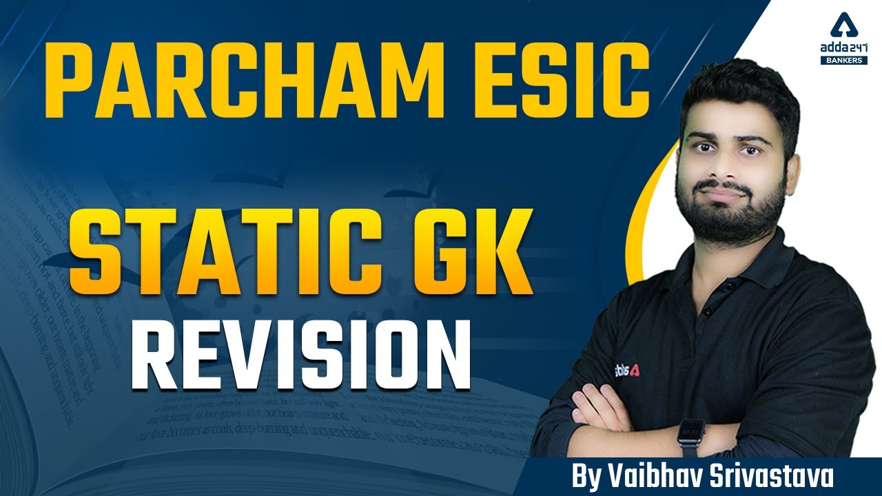 PARCHAM ESIC STATIC GK REVISION | Vaibhav Srivastava