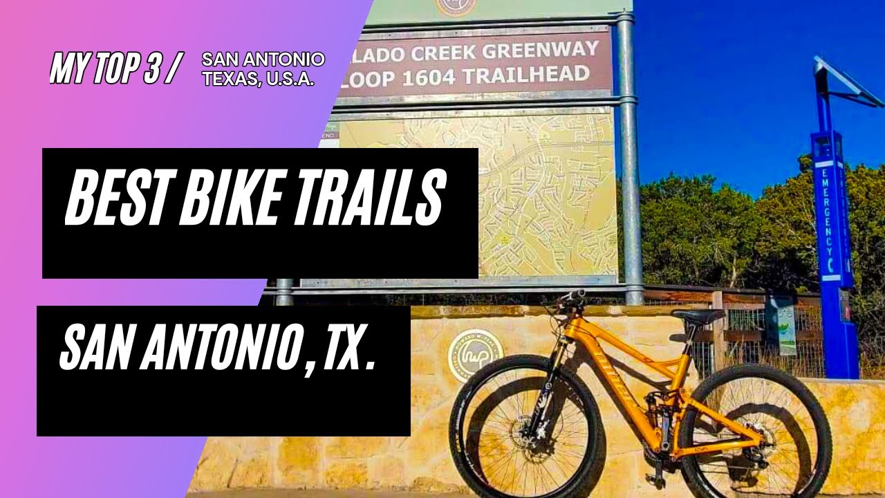My Top 3 Bike Trails Of San Antonio, Tx.