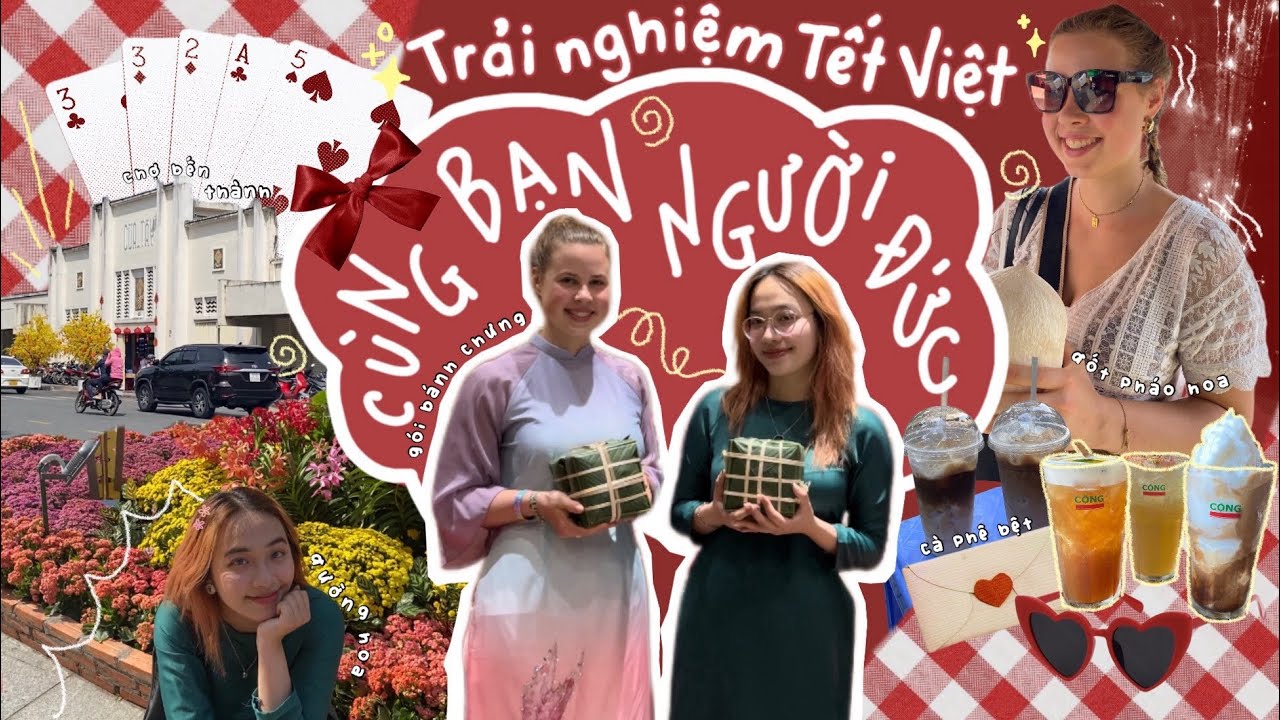 BẠN NGƯỜI ĐỨC TRẢI NGHIỆM TẾT VIỆT NAM (ENG SUB) | Vlog #04