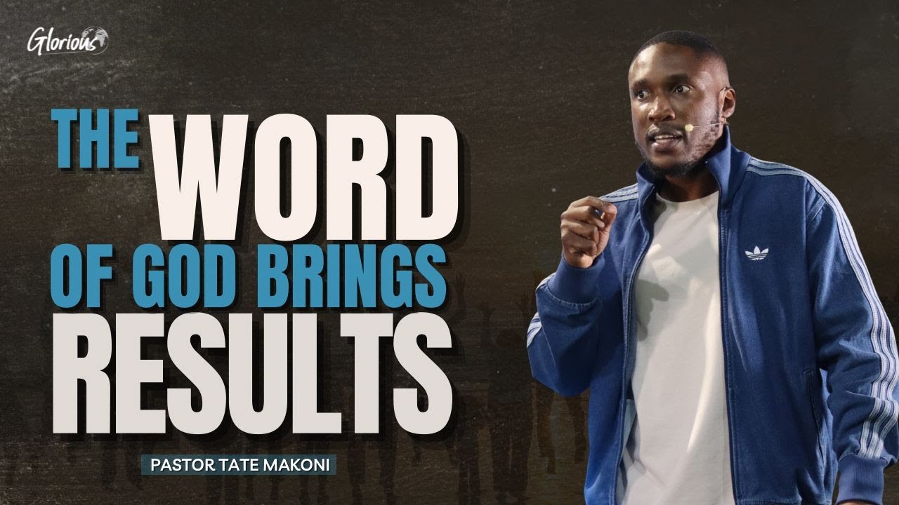 The Word Of God Brings Results  | Pastor Tatenda Makoni | Glorious Church