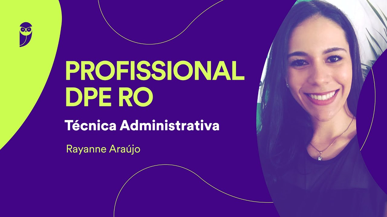 Você sabe o que faz um Técnico Administrativo na DPE RO? Conheça a carreira com Rayanne Araújo!
