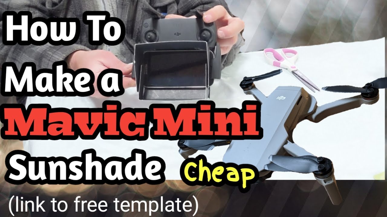 How to Make a Mavic Mini Sunshade (link to free template)