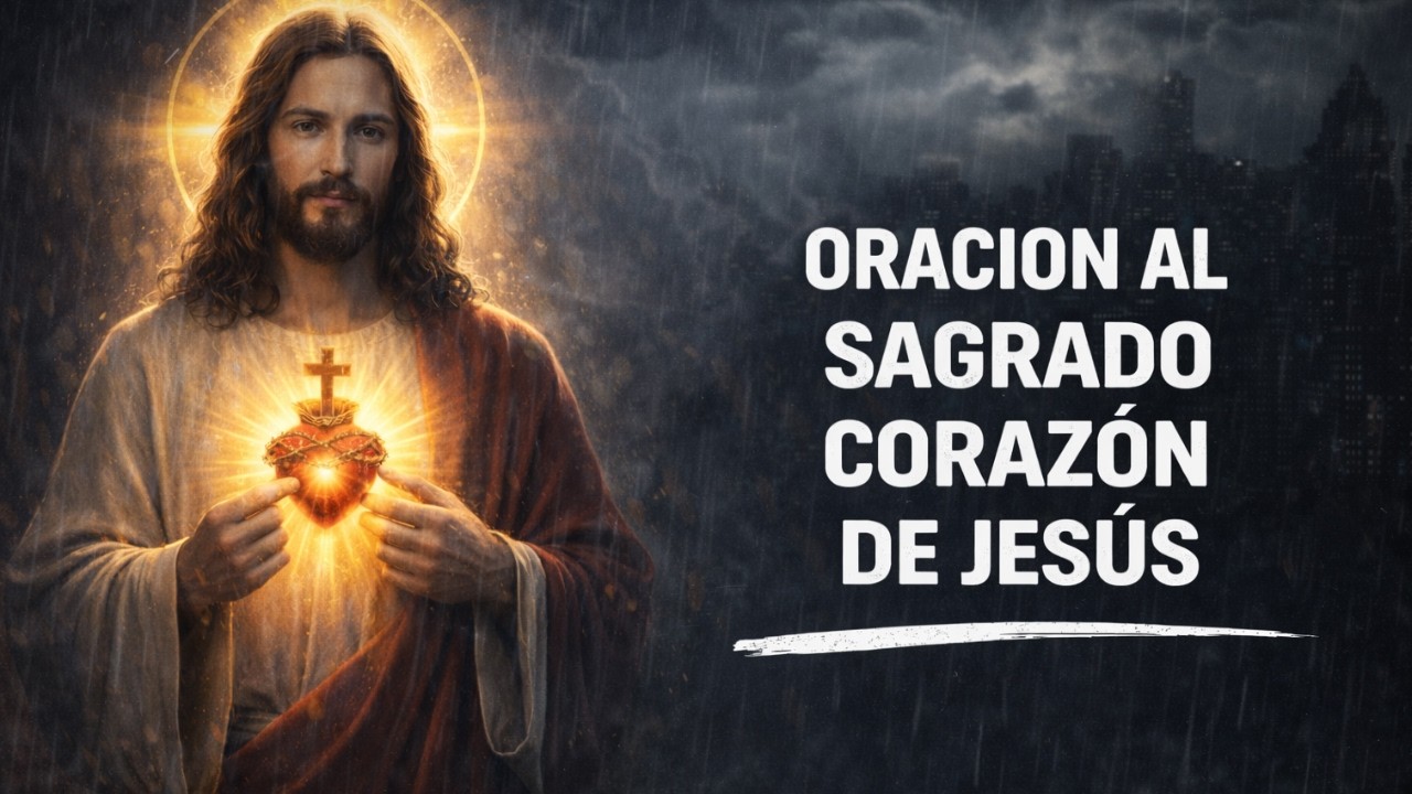 🙏 ORACIÓN AL SAGRADO CORAZÓN DE JESÚS 🙏