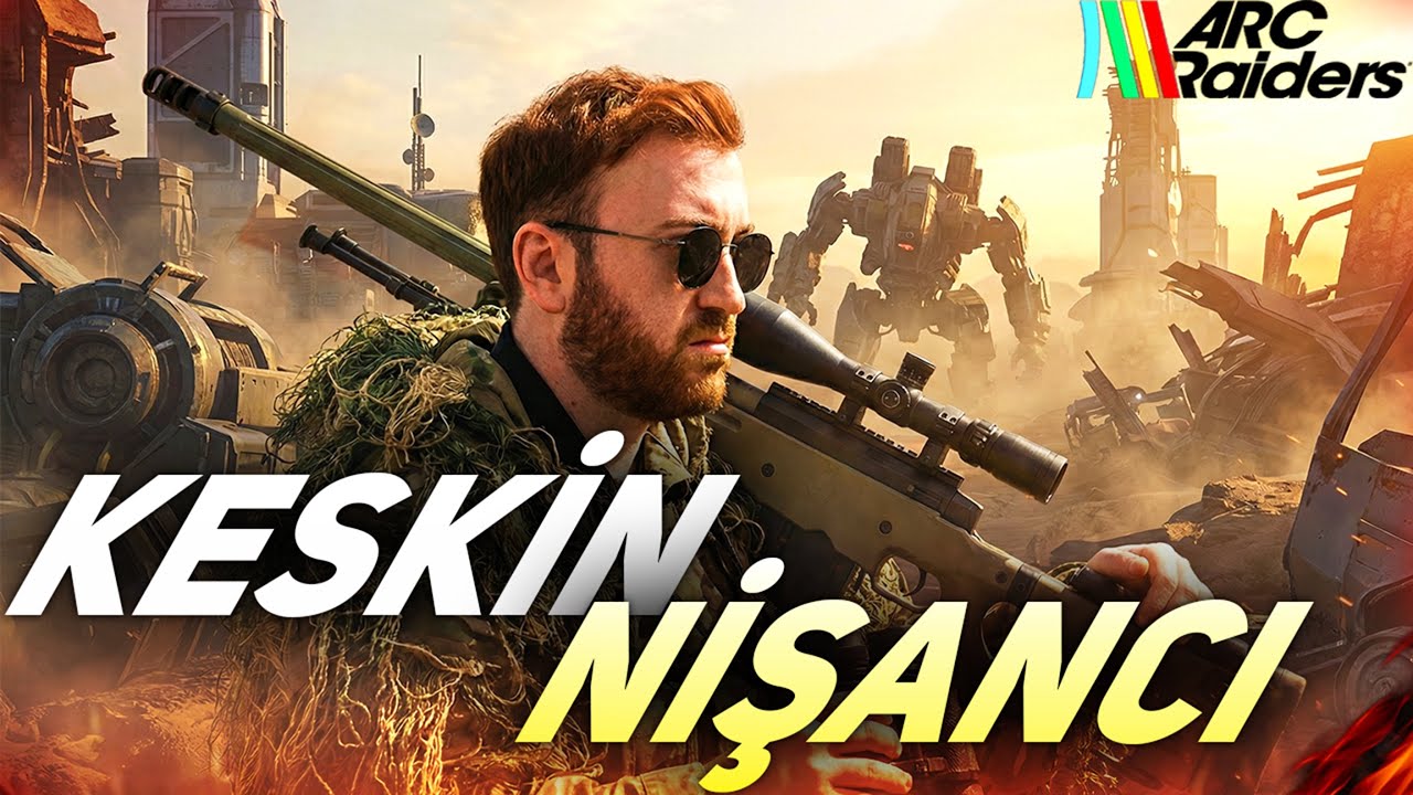 KESKİN NİŞANCI! ARC Raiders