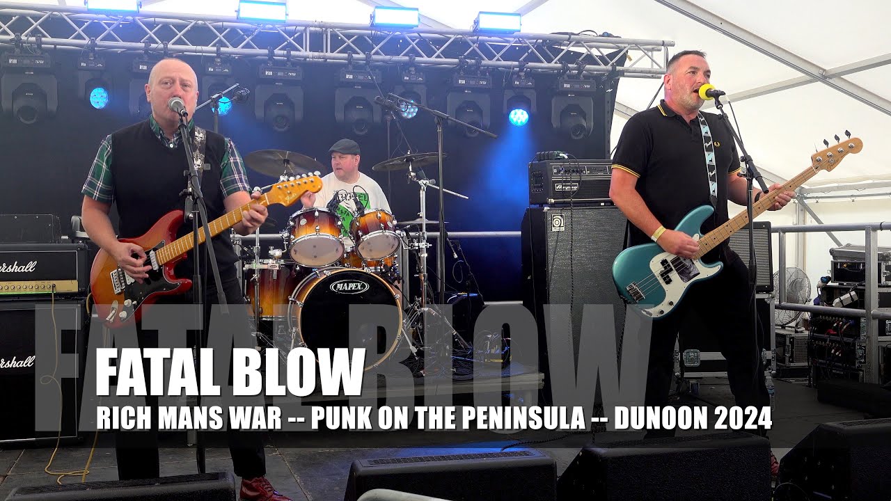 FATAL BLOW - Rich Mans War - PUNK on The PENINSULA DUNOON 2024