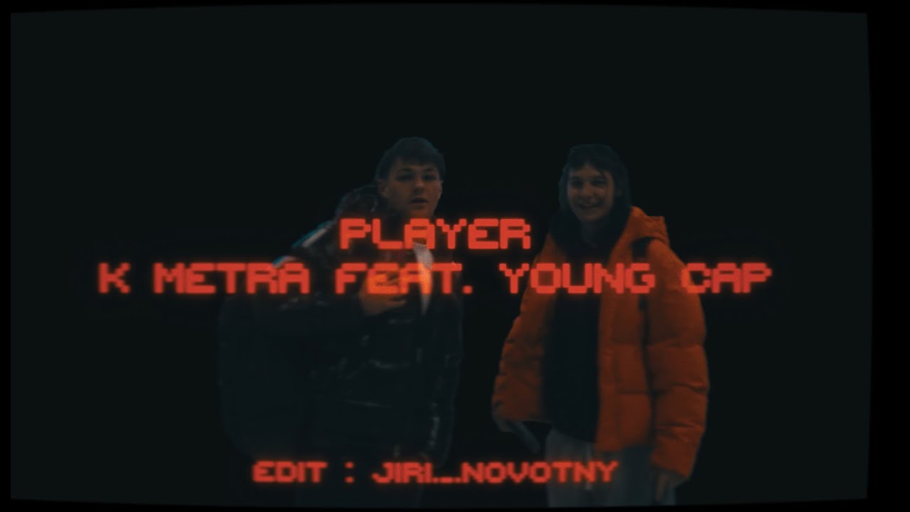 K METRA x Young Čáp - Player (official video 2026)