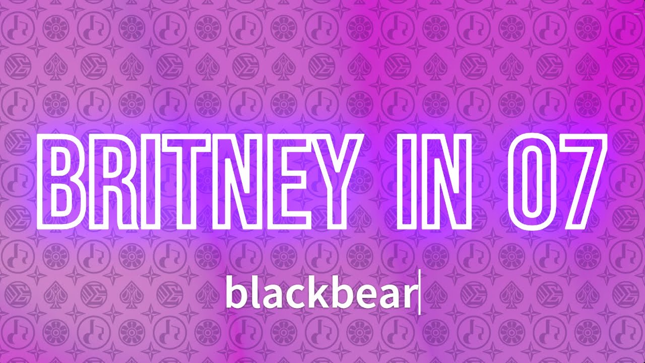 blackbear - britney in 07 (Lyrics)