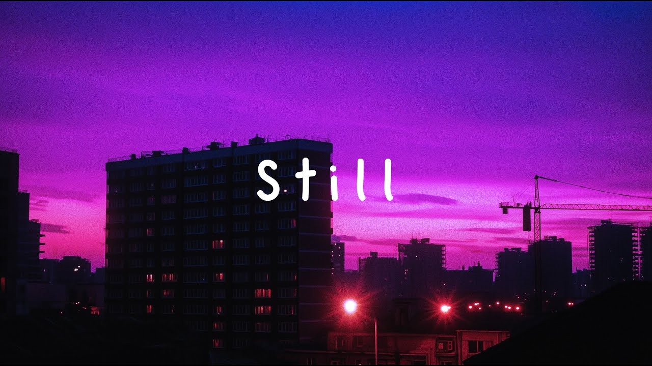 still...
