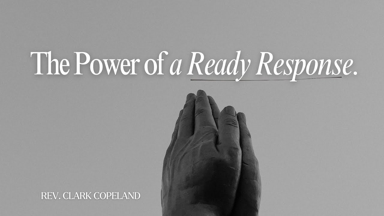 03/02/2026 PM - Rev. Clark Copeland - The Power Of A Ready Response