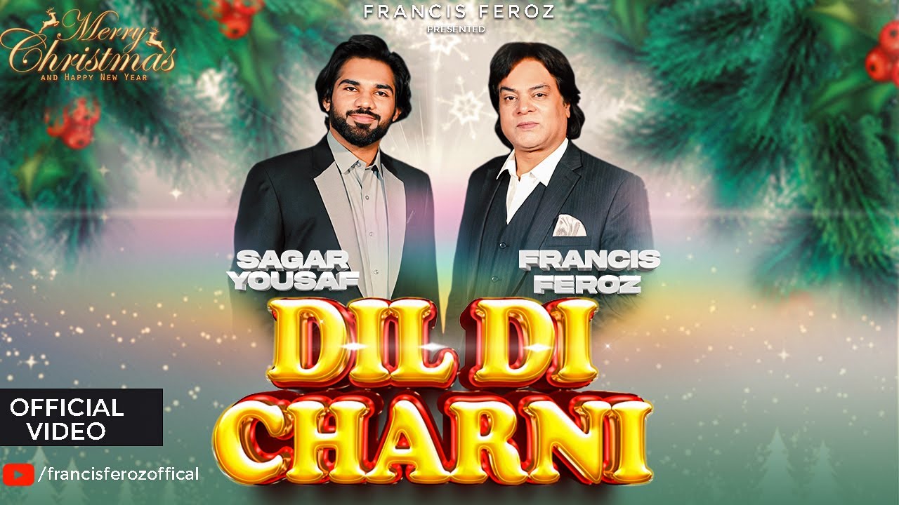Christmas Song 2023 | Francis Feroz and Sagar Yousaf | Dil Di Charni ( offical Music Video)