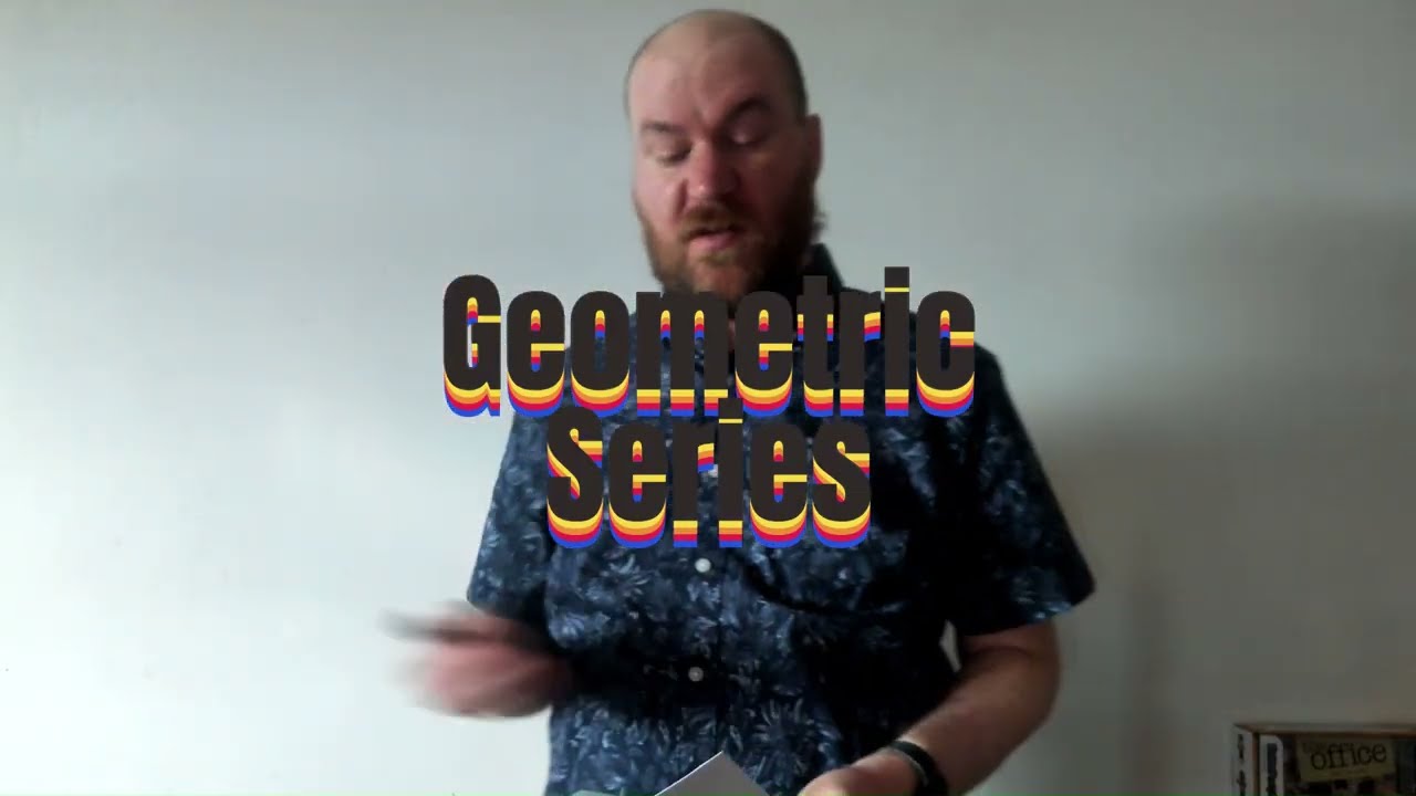 Geometric Series