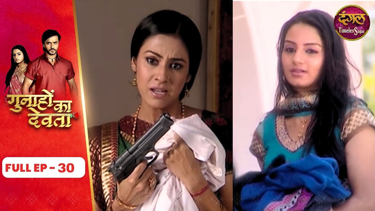 Gunahon Ka Devta | Full Episode 30 | Ashish Sharma, Tanvi Bhatia | Dangal TV Timeless Sagas