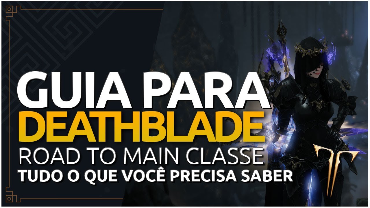GUIA COMPLETO DA CLASSE DEATHBLADE  EM LOST ARK