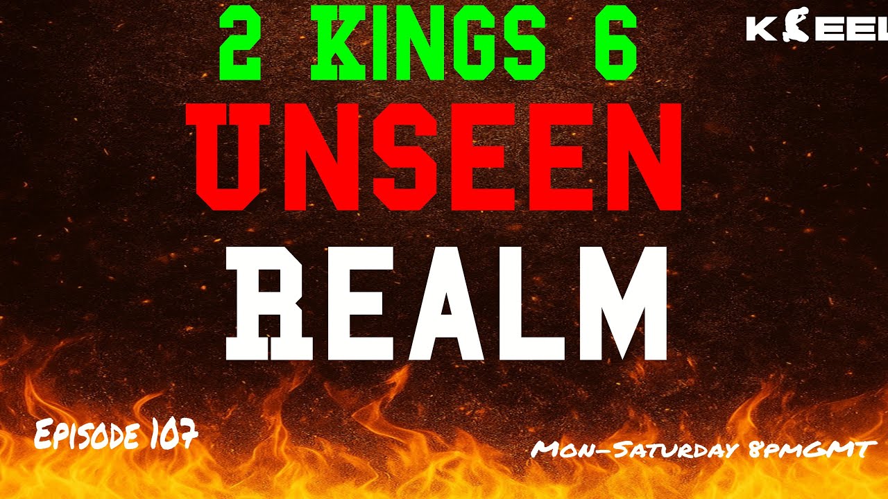 The Unseen Realm: Open My Eyes Lord