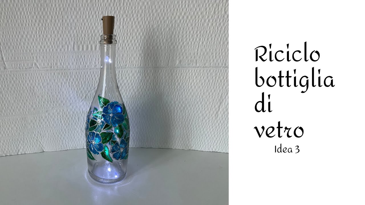 Riciclo bottiglia di vetro - Idea 3 - Stefi64