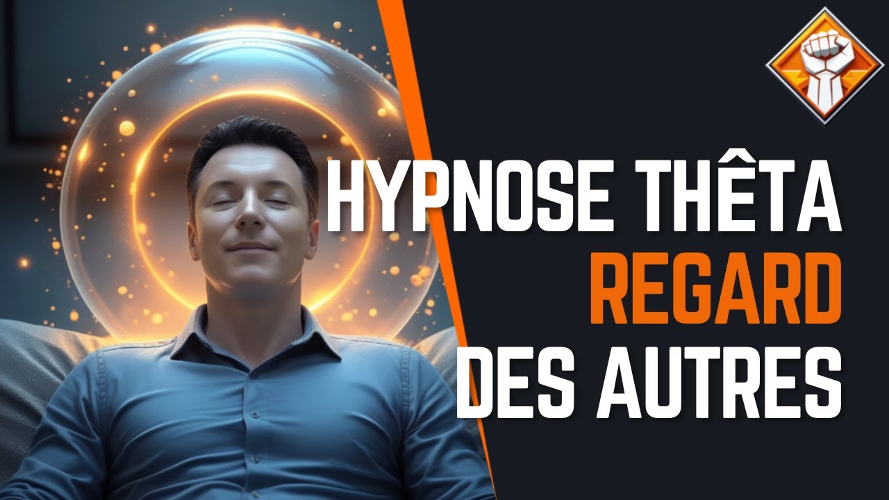 Hypnose 2.0 État Thêta : Libérez-Vous du Regard des Autres en 15 Min (Bulle Protectrice)