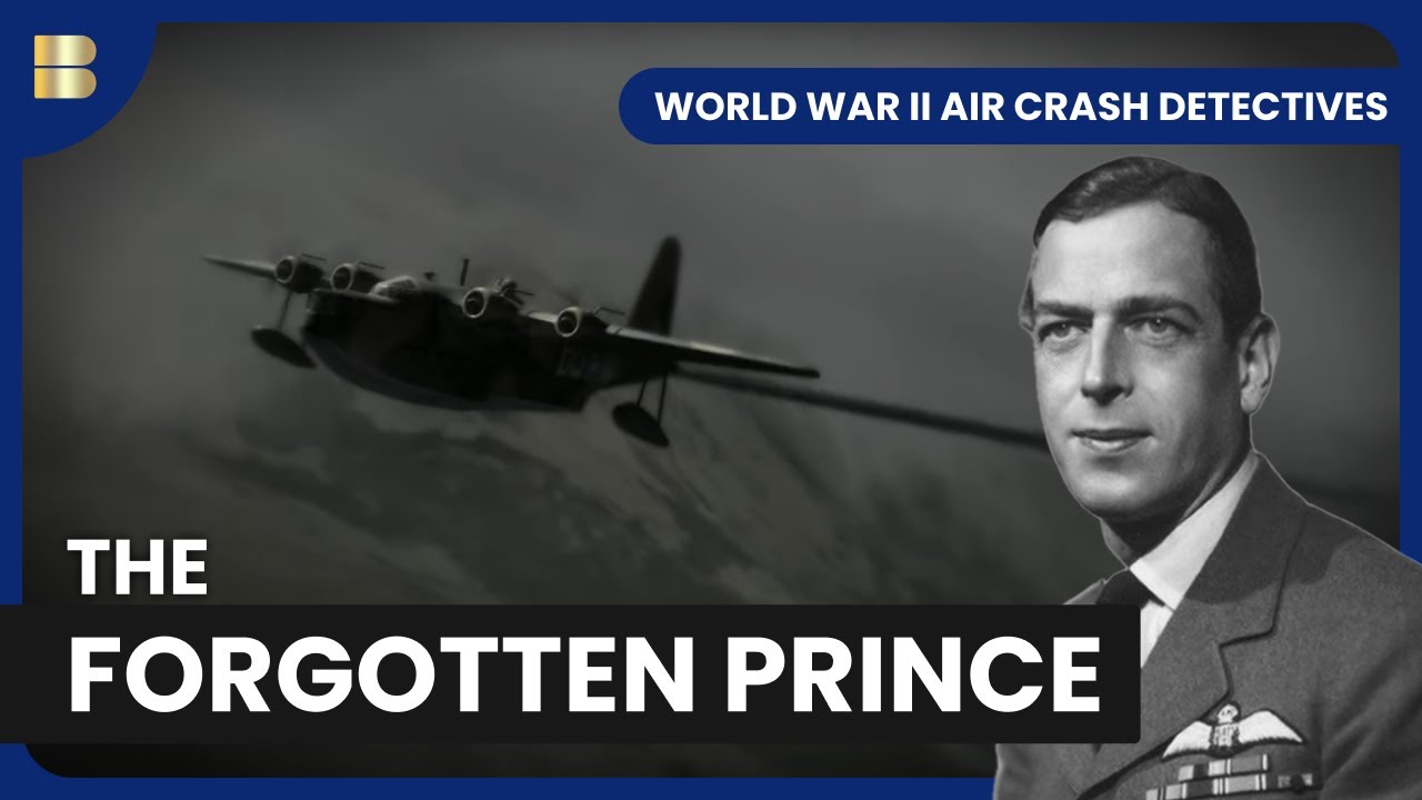 Duke of Kent: A Royal Tragedy | World War II Air Crash Detectives