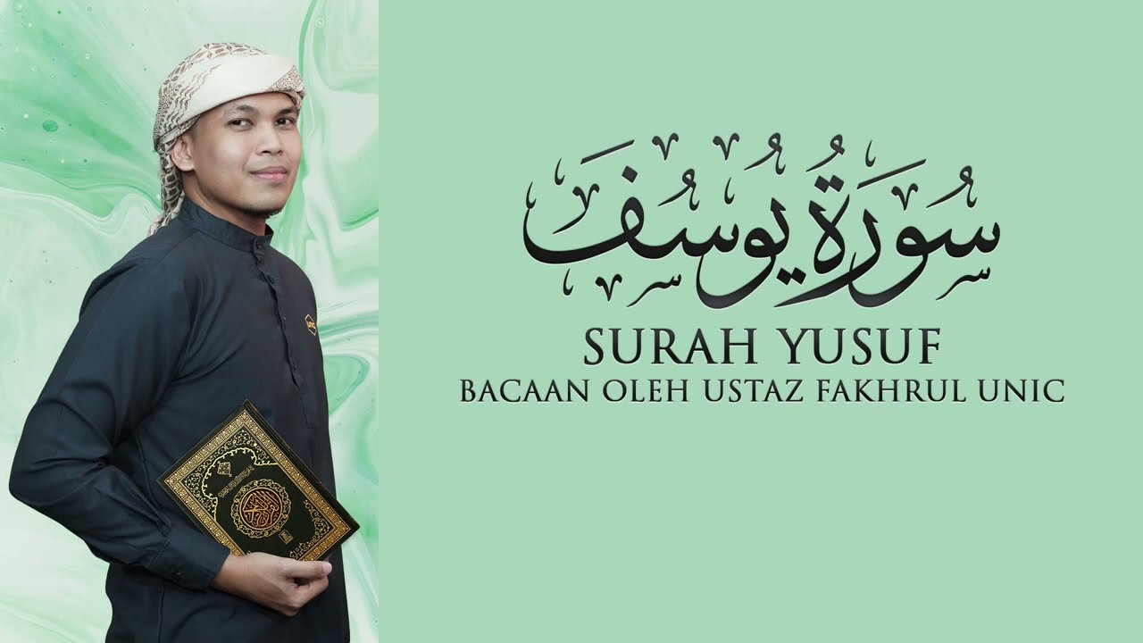 FAKHRUL UNC - SURAH YUSUF MURATTAL