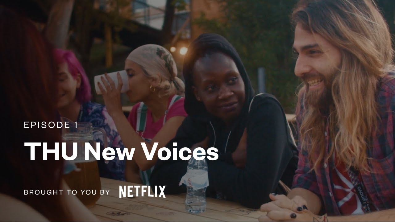 THU New Voices - Episode 1 | Brought to you by Netflix