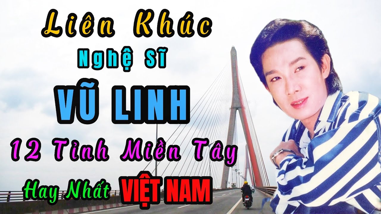 Liên Khúc Nghệ Sĩ VŨ LINH 12 Tỉnh MIỀN TÂY Hay Nhất VIỆT NAM - DUY KAWASAKI #vulinh #lkvulinh
