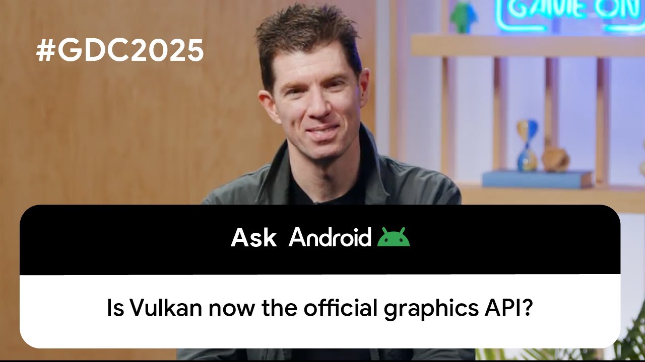 Ask Android: 6 must-know updates for game developers