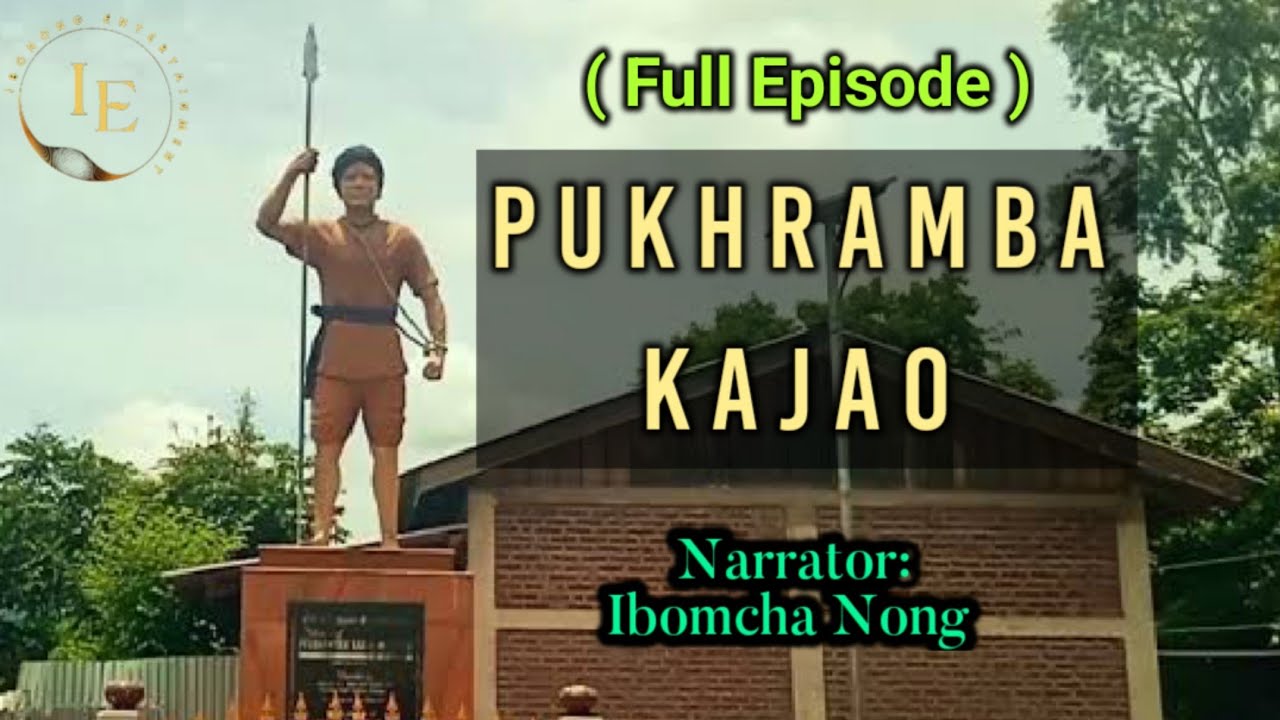 Pukhramba Kajao Full Episode  | Pukhrambam Kajao | Pukhramba Phingang | Ibomcha Nong