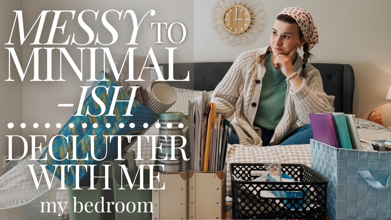 PURGING MY BEDROOM 📦 MESSY TO MINIMAL-ish: Organize & Declutter With Me