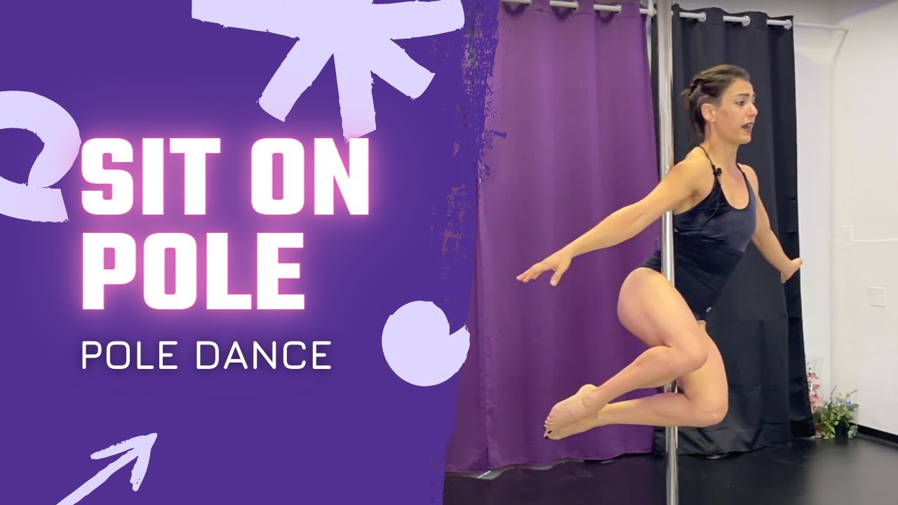 Pole Dance Tutorial: Come fare la Sit On Pole